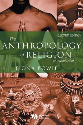 The Anthropology of Religion (2nd Edition)