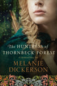 The Huntress of Thornbeck Forest (Large Print) (#1 in Thornbeck - Medieval Fairy Tale Series)