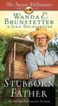 The Stubborn Father (Large Print) (#02 in The Amish Millionaire Series)