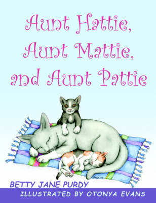 Aunt Hattie, Aunt Mattie & Aunt Pattie