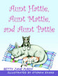 Aunt Hattie, Aunt Mattie & Aunt Pattie
