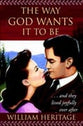 The Way God Wants It to Be