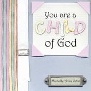 You Are a Child of God