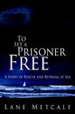 To Set a Prisoner Free