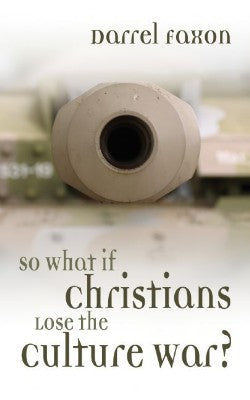 So What If Christians Lose the Culture War?