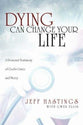 Dying Can Change Your Life