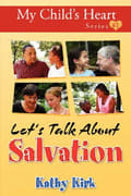 My Child's Heart: Let's Talk About Salvation