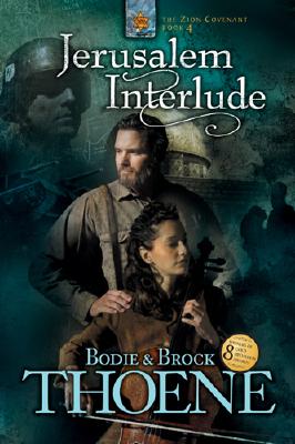 Jerusalem Interlude (#04 in Zion Covenant Series)