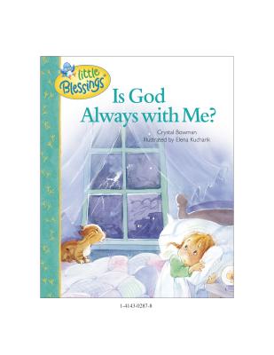 Is God Always With Me? (Little Blessings Series)