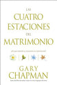 Las Cuatro Estaciones Del Matrimonio (Four Seasons Of Marriage, The) (Spanish)