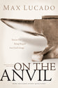 On the Anvil (Includes Study Questions)