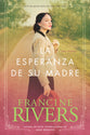El Legado De Marta #01: La Esperanza De Su Madre (Marta's Legacy #01: Her Mother's Hope) (#01 in Marta's Legacy Series) (Spanish)
