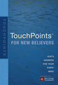 Touchpoints For New Believers