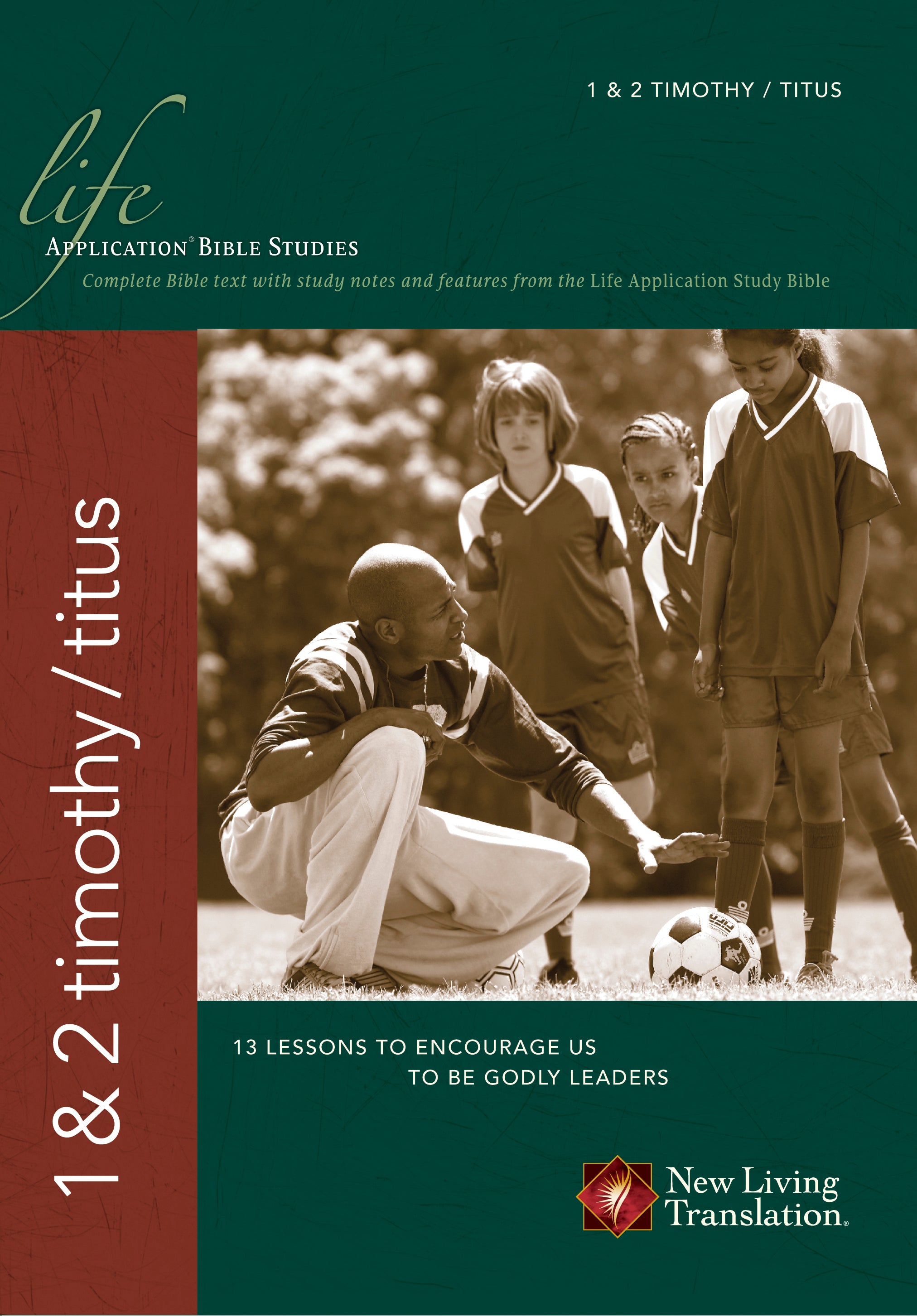 NLT 1 & 2 Timothy/Titus (Life Application Bible Study Series)