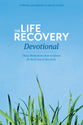 The Life Recovery Devotional: Thirty Meditations From Scripture For Each Step in Recovery
