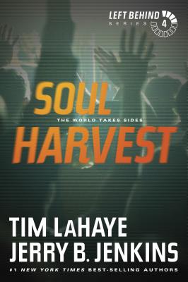 Soul Harvest (#04 in Left Behind Series)