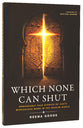Which None Can Shut