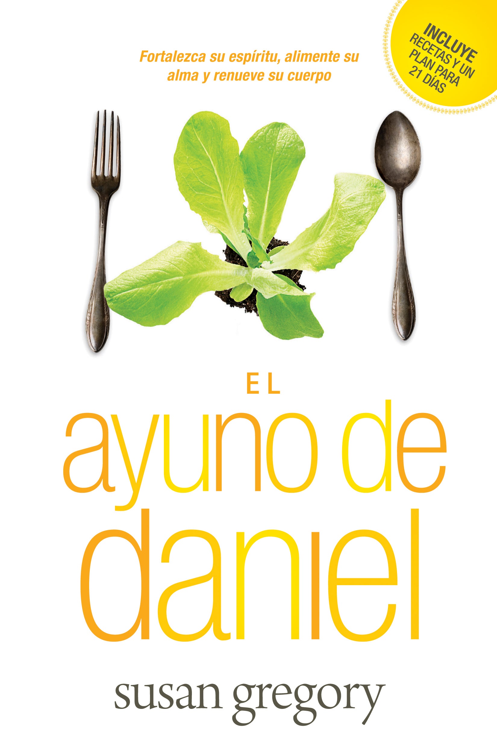 El Ayuno De Daniel (The Daniel Fast) (Spanish)