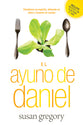 El Ayuno De Daniel (The Daniel Fast) (Spanish)