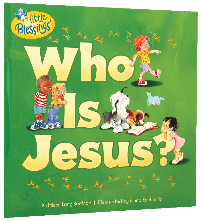 Who is Jesus? (Little Blessings Series)