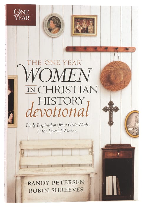 The One Year Women in Christian History Devotional
