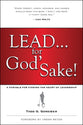 Lead . . . For God's Sake!