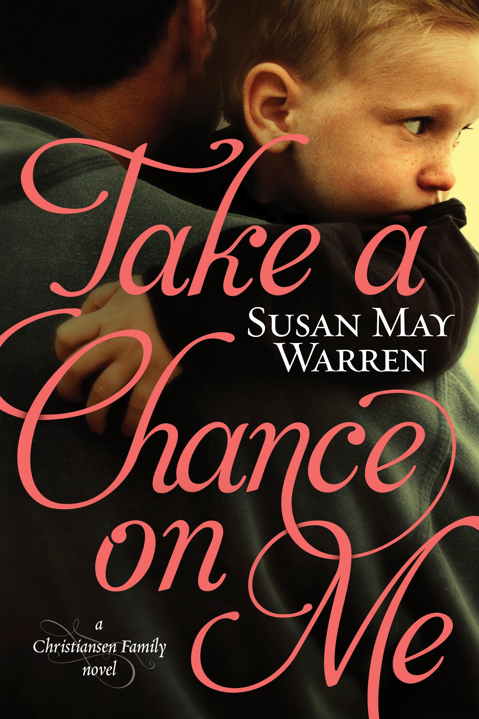 Take a Chance on Me (#01 in Christiansen Family Series)