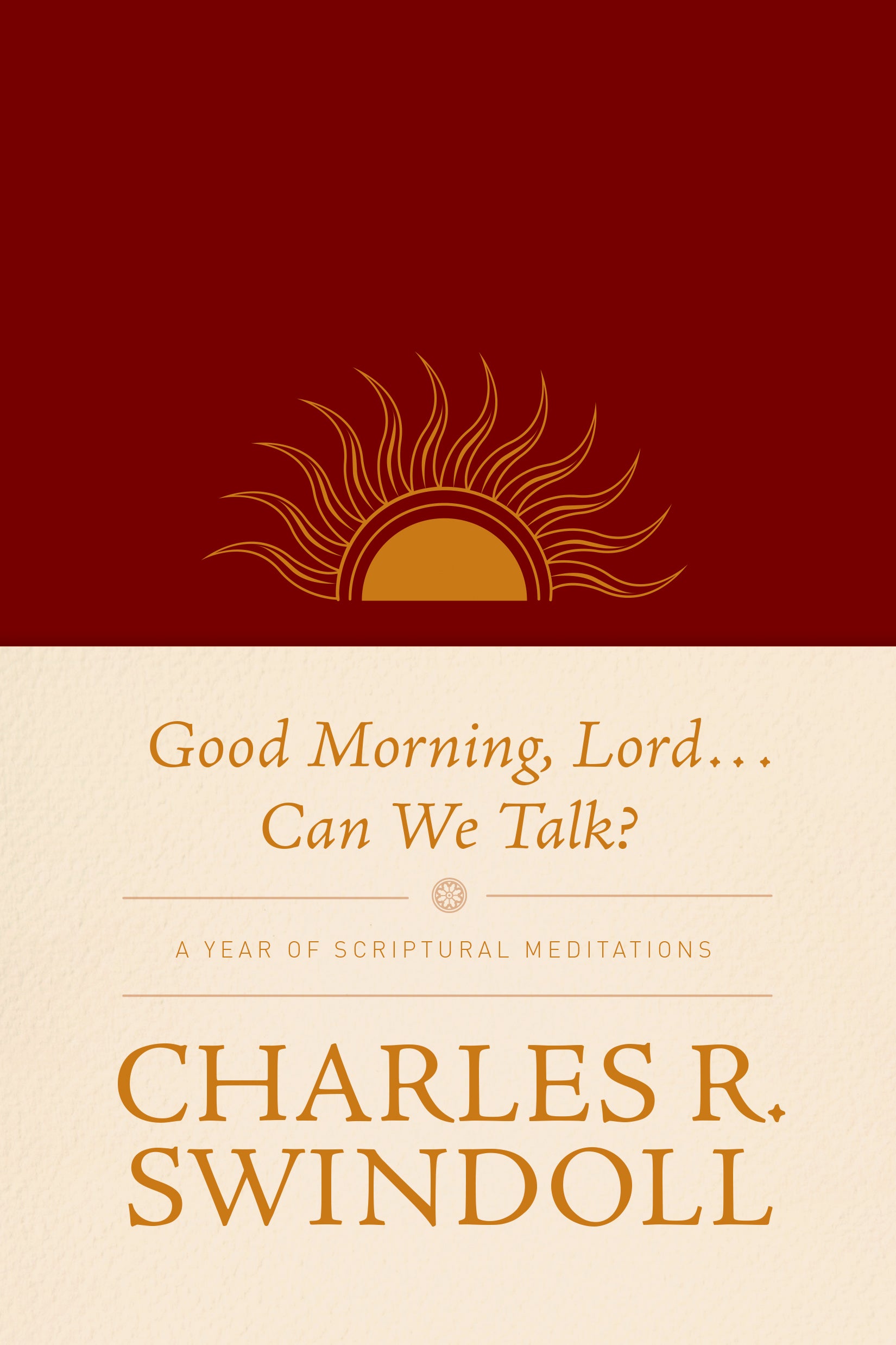Good Morning, Lord...Can We Talk?: A Year of Scriptural Meditations