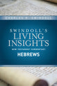 Insights on Hebrews (Swindoll's Living Insights New Testament Commentary Series)
