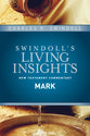 Insights on Mark (Swindoll's Living Insights New Testament Commentary Series)