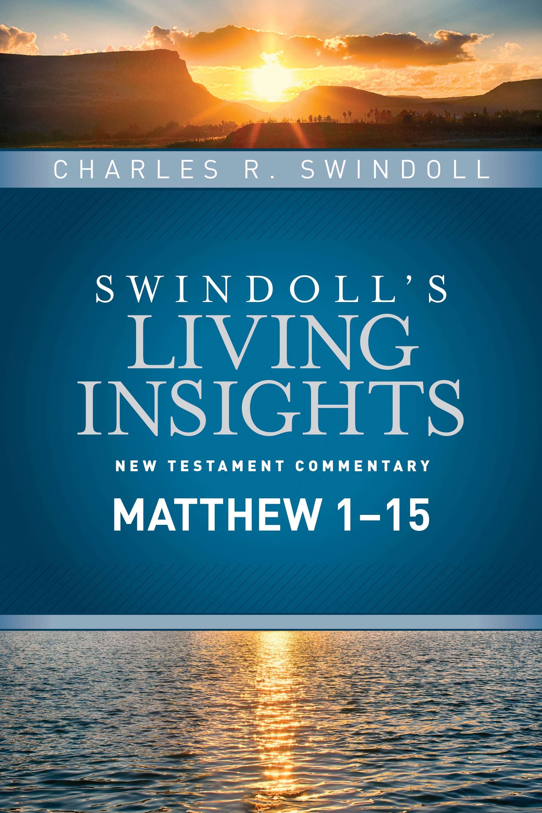 Insights on Matthew 1-15 (Swindoll's Living Insights New Testament Commentary Series)