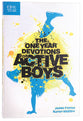 The One Year Devotions For Active Boys