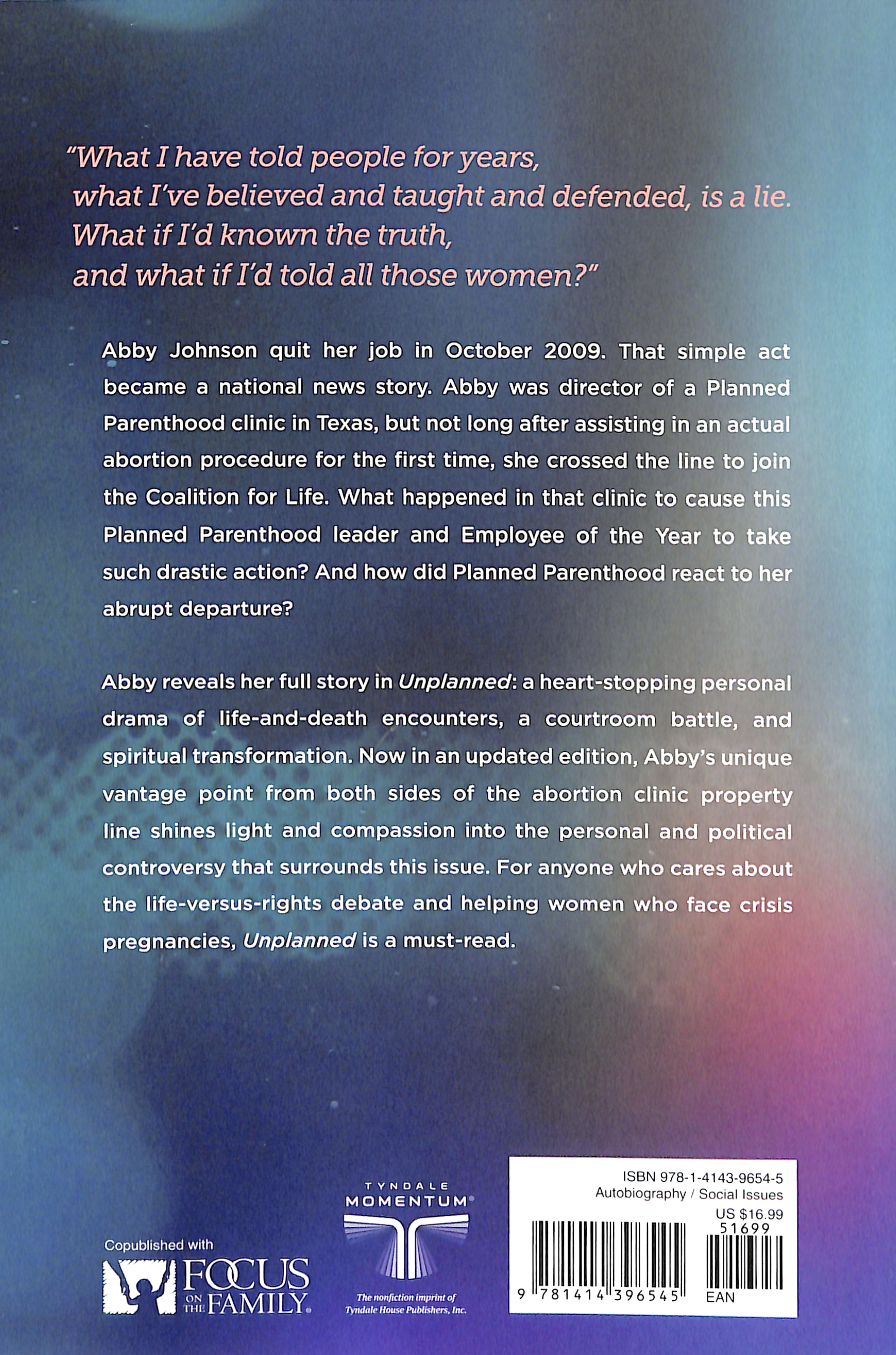 Unplanned: The Dramatic True Story of a Former Planned Parenthood Leader's Eye-Opening Journey Across the Life Line (New Edition)