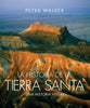 La Historia De La Tierra Santa (The Story Of The Holy Land) (Spanish)