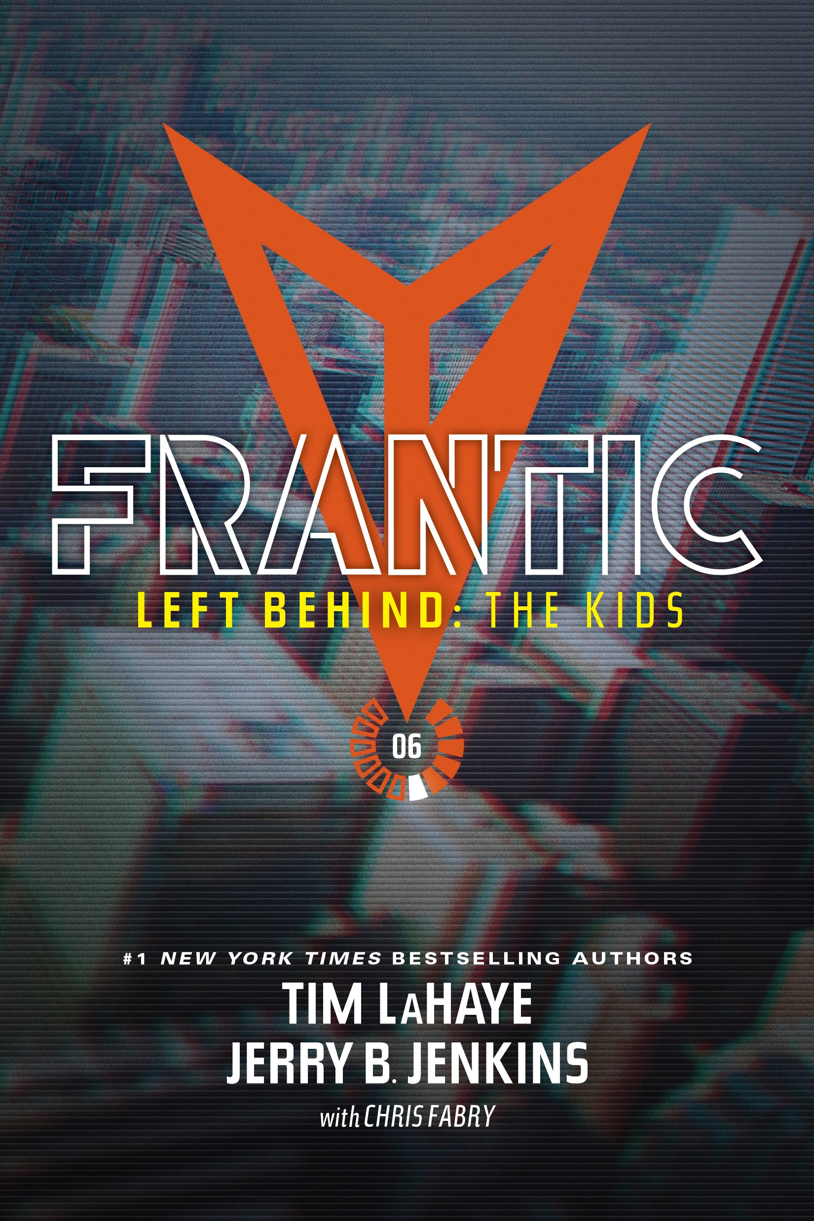 Frantic (#06 in Left Behind: The Young Trib Force Series)