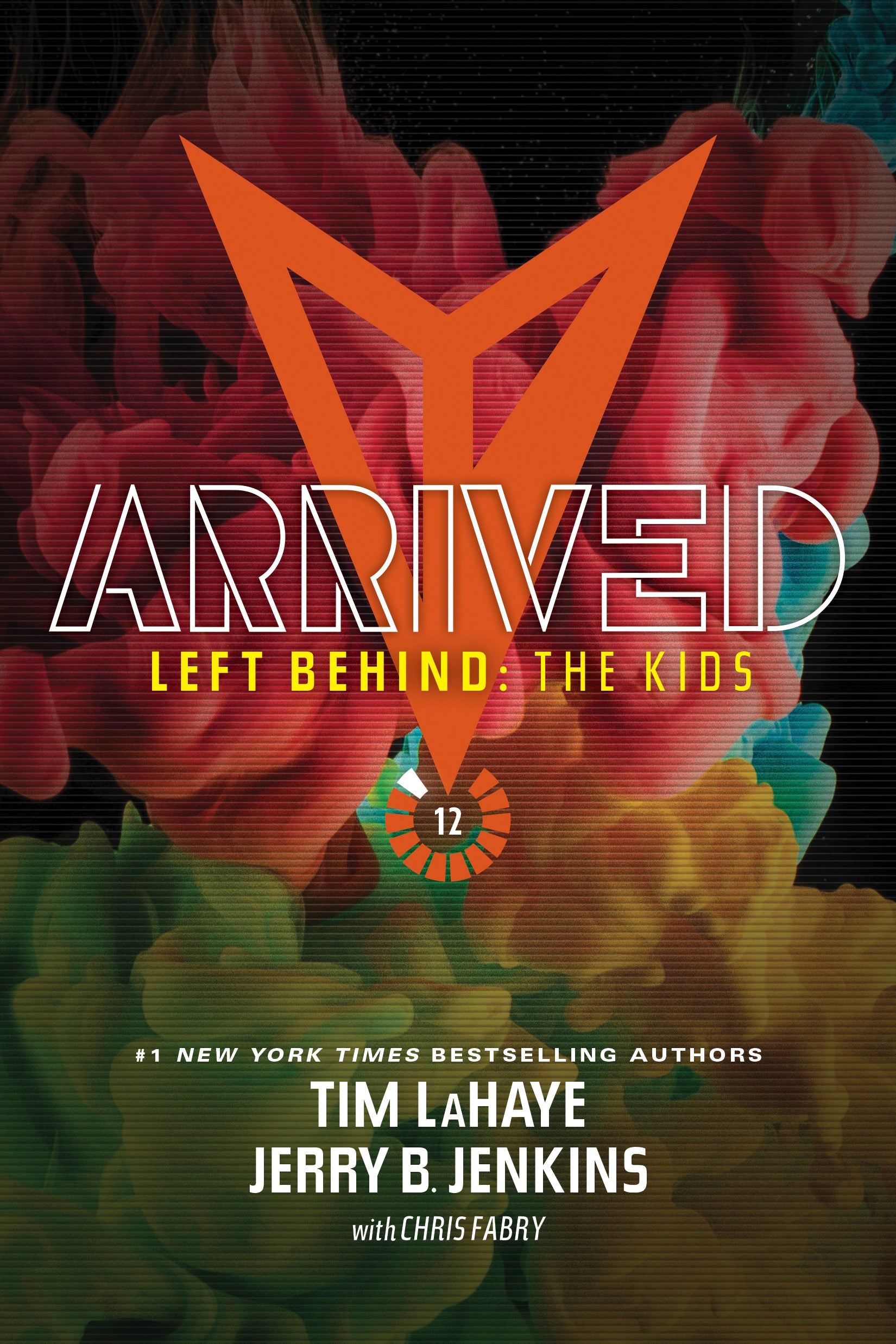 Arrived (#12 in Left Behind: The Young Trib Force Series)