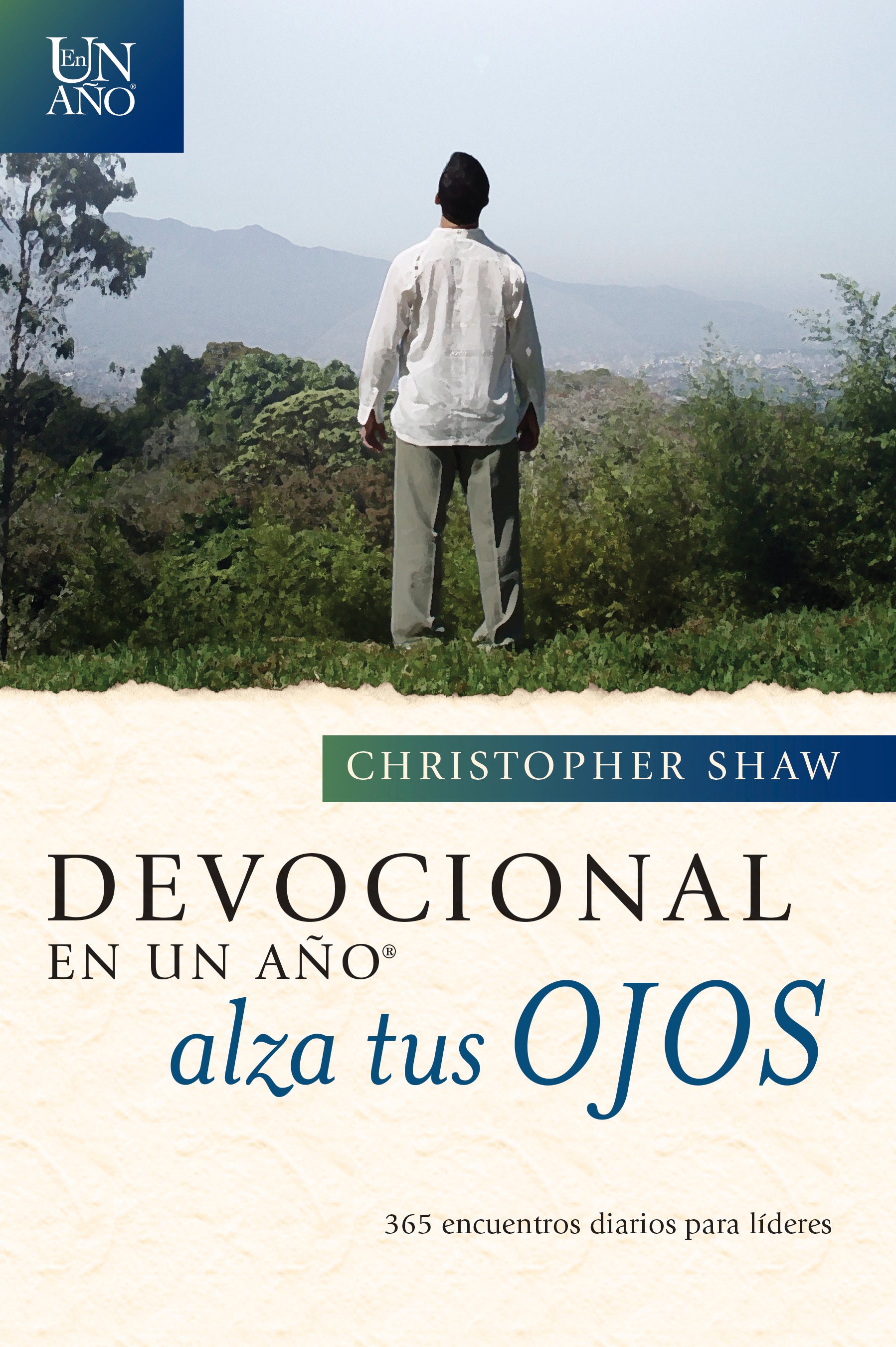Devocional En Un Ano Alza Tus Ojos (One Year Lift Up Your Eyes Devotional) (Spanish)
