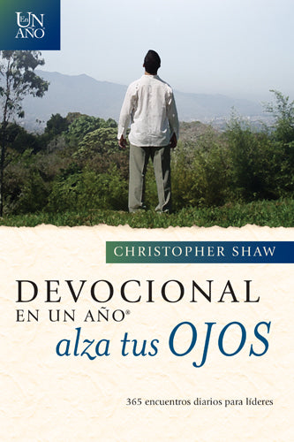 Devocional En Un Ano Alza Tus Ojos (One Year Lift Up Your Eyes Devotional) (Spanish)