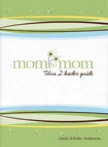 Heart Talk (Titus 2 Leader Guide) (Mom To Mom (Heart Talk) Series)
