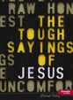The Tough Sayings of Jesus (Leader Kit)