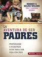 La Avantura De Ser Padres (The Parent Adventure) (Spanish)