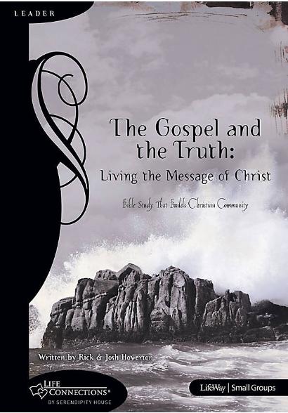 The Gospel and the Truth (Leader's Guide) (Life Connections Series)