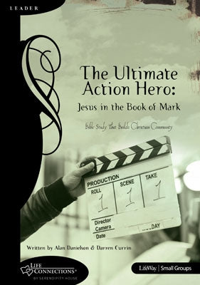 Ultimate Action Hero: Jesus in the Book of Mark (Member Book)
