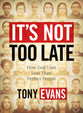 It's Not Too Late (Member Book)