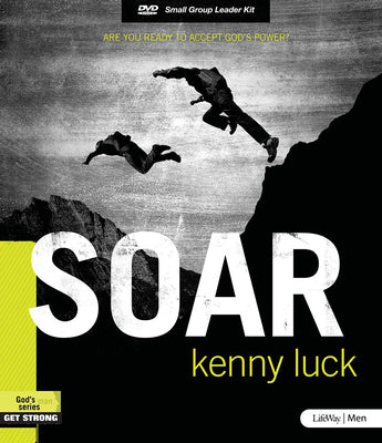 Soar - Are You Ready to Accept God's Power (8 Sessions) (Leader Kit)