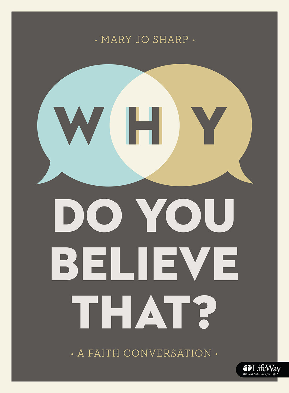 Why Do You Believe That? (7 Sessions) (Member Book)
