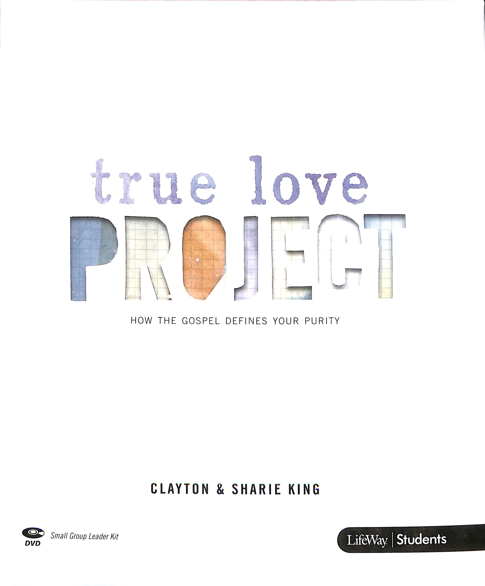 True Love Project (Leader Kit) (True Love Project Studies Series)