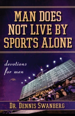 Man Does Not Live By Sports Alone