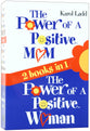 The Power of a Positive Mom & the Power of a Positive Woman