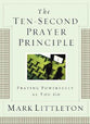 The Ten Second Prayer Principle